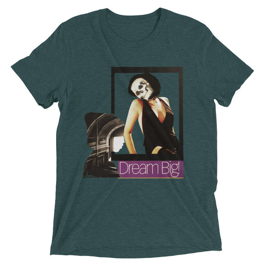 Dream Big : Short sleeve t-shirt