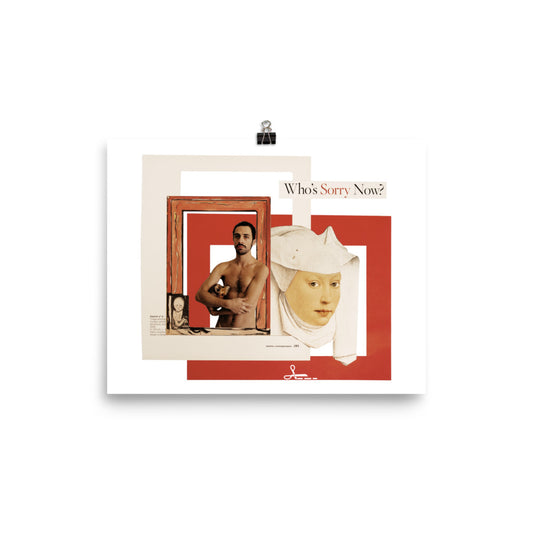 Who's Sorry Now : Photo paper poster