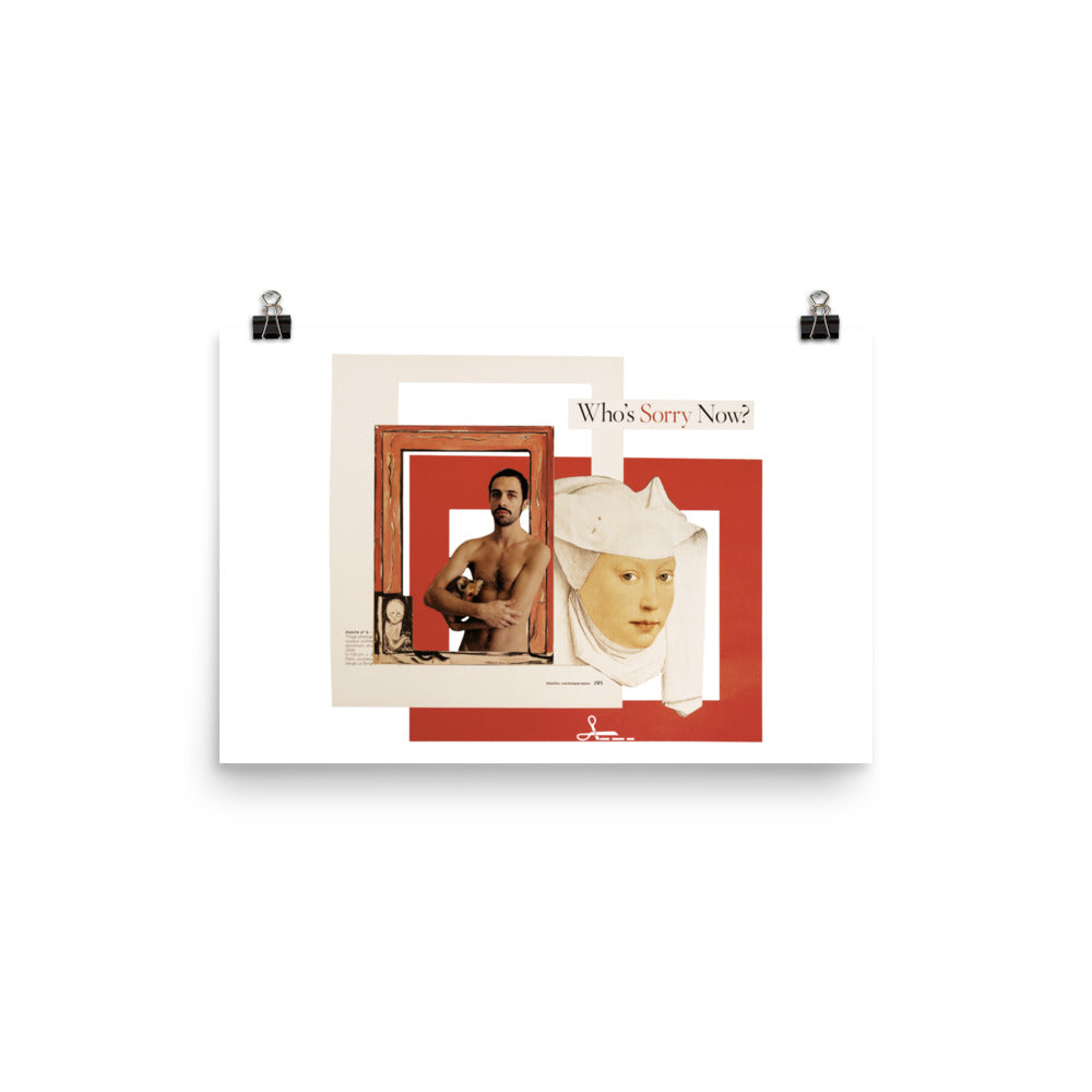 Who's Sorry Now : Photo paper poster