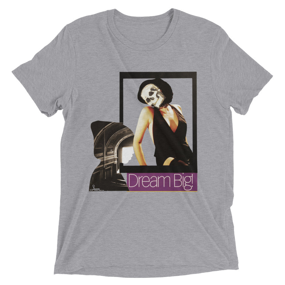 Dream Big : Short sleeve t-shirt