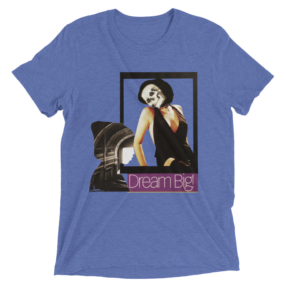 Dream Big : Short sleeve t-shirt