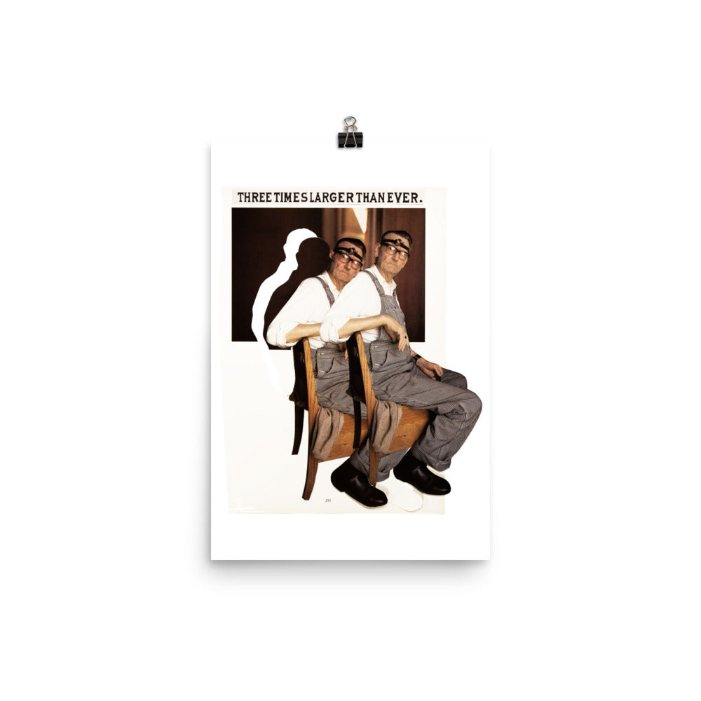 Three Times Larger Than Ever : Photo paper poster