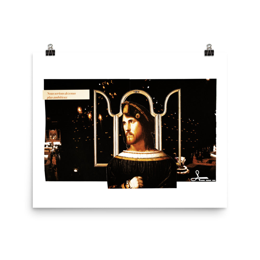 Nous serions devenus plus ambitieux : Photo paper poster