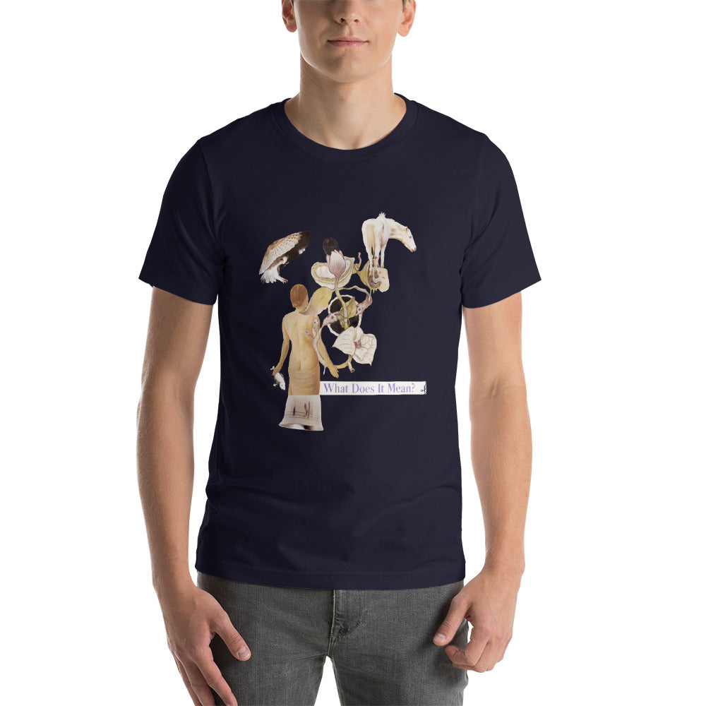 What does it Mean : Short-Sleeve Unisex T-Shirt