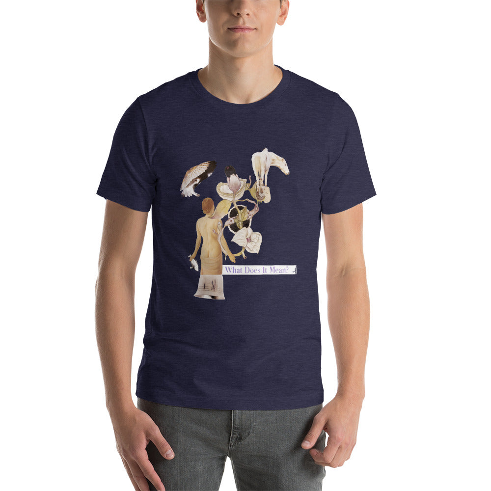 What does it Mean : Short-Sleeve Unisex T-Shirt