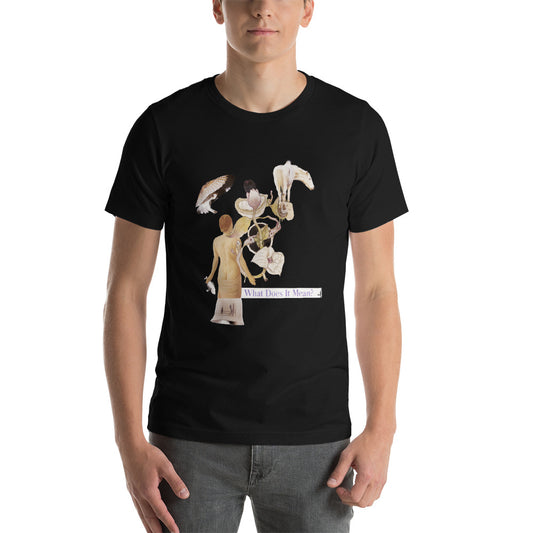 What does it Mean : Short-Sleeve Unisex T-Shirt