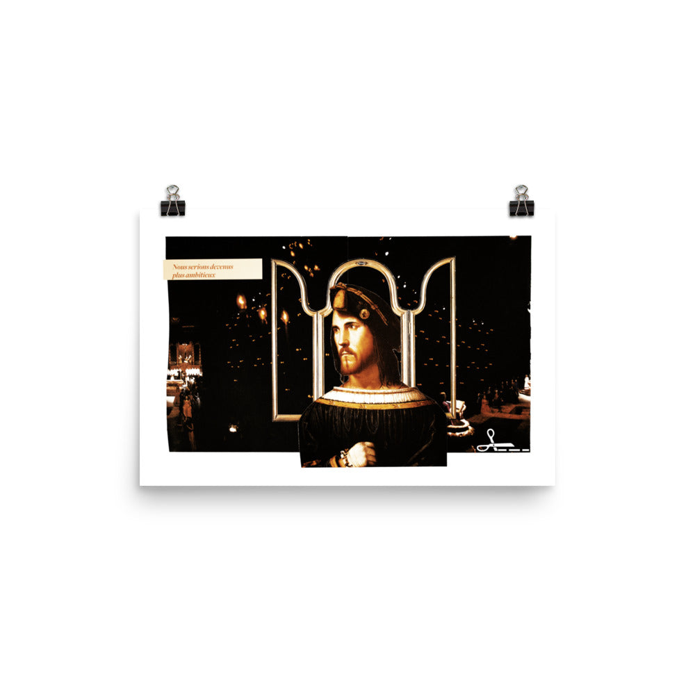 Nous serions devenus plus ambitieux : Photo paper poster